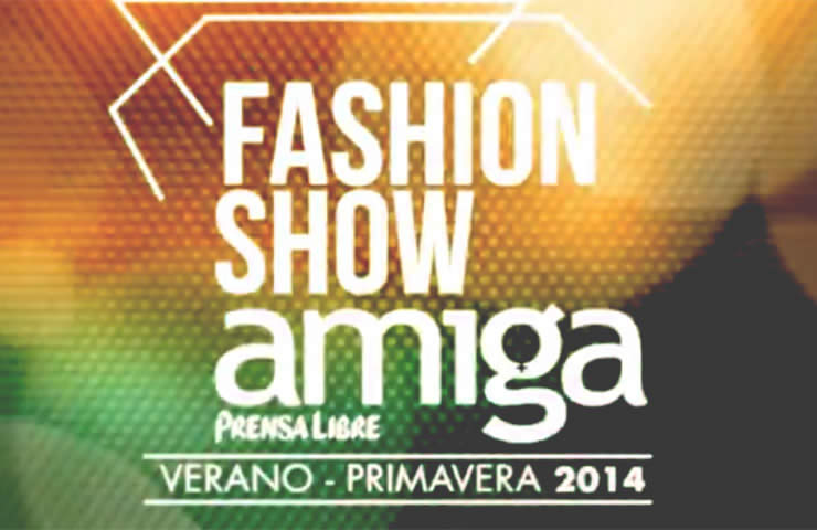 Fashion Show Amiga – Verano – Primavera 2014
